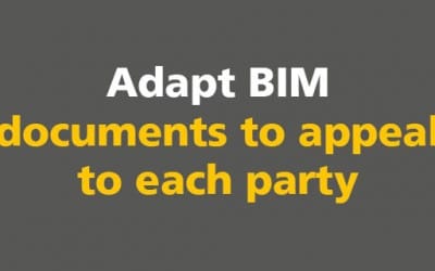 BIM: Adapt BIM documents to appeal to each party